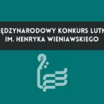 14. Międzynarodowy Konkurs Lutniczy w Poznaniu – relacja